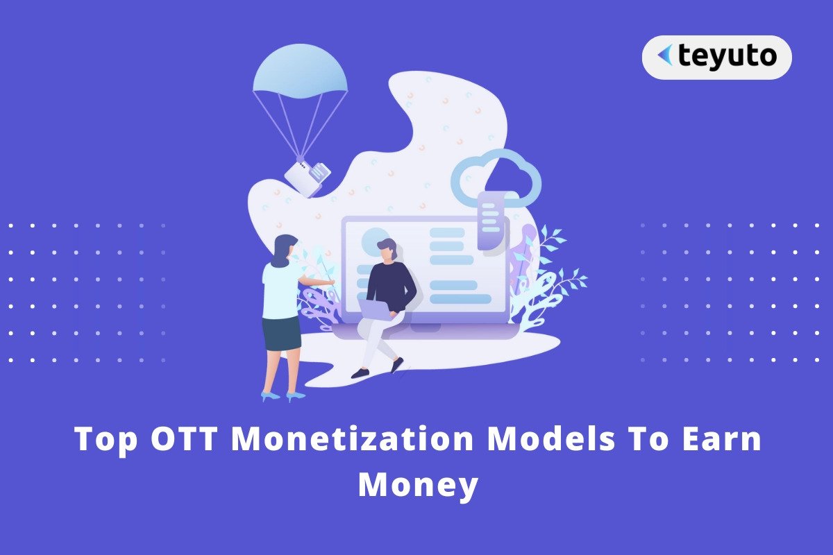 Top OTT Monetization Models 2023