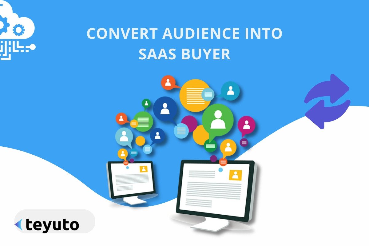 convert audience into Saas Buyer