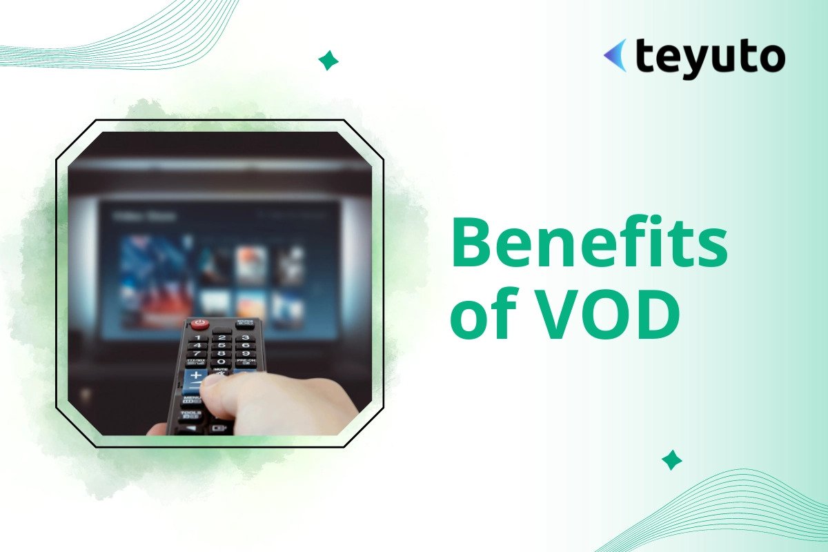 Benefits of VOD