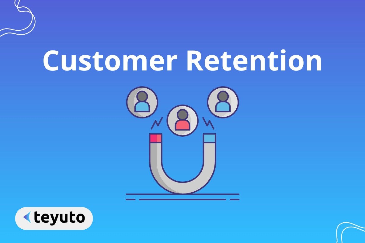 Customer Retention